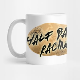 Half-Baked Racing Mug